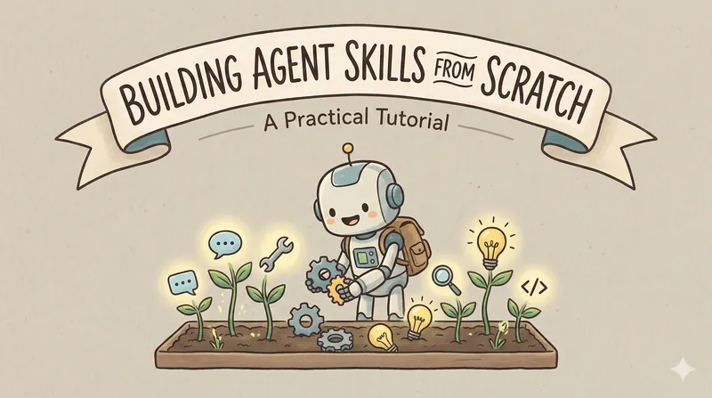 Building Agent Skills from Scratch